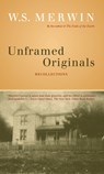 Unframed Originals: Recollections - W. S. Merwin - 9781593760342