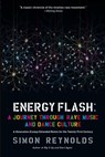 Energy Flash - Simon Reynolds - 9781593764777