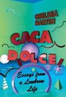 Caca Dolce - Chelsea Martin - 9781593766825