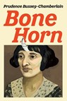 Bone Horn - Prudence Bussey-Chamberlain - 9781593768218