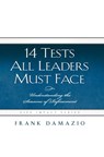 14 Tests All Leaders Must Face - Frank Damazio - 9781593830571
