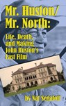 Mr. Huston/ Mr. North - Nat Segaloff - 9781593938369