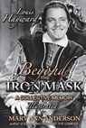 Louis Hayward: Beyond the Iron Mask A Collective Memoir Illustrated - Mary Ann Anderson - 9781593939601