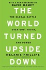 The World Turned Upside Down - Melanie Phillips - 9781594035746