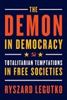The Demon in Democracy - Ryszard Legutko - 9781594039911