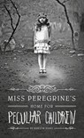 MISS PEREGRINES HOME FOR PECUL - Ransom Riggs - 9781594139567
