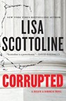 Corrupted - SCOTTOLINE,  Lisa - 9781594139994
