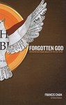 Forgotten God: Reversing Our Tragic Neglect of the Holy Spirit - Francis Chan - 9781594153457