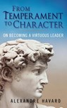 From Temperament to Character - Alexandre Havard - 9781594173370