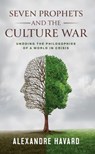 Seven Prophets and the Culture War - Alexandre Havard - 9781594175060