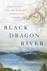 Black Dragon River - ZIEGLER,  Dominic - 9781594203671