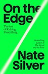 Silver, N: On the Edge - Nate Silver - 9781594204128