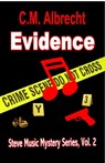 Evidence: Steve Music Mystery Series-Vol. 2 - C.M. Albrecht - 9781594316333