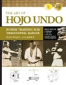 The Art of Hojo Undo - Michael Clarke - 9781594391361