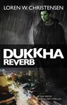 Dukkha Reverb - Loren W. Christensen - 9781594392634