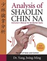 Analysis of Shaolin Chin Na - Dr. Jwing-Ming Yang - 9781594394270