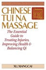 Chinese Tui Na Massage - Xu Xiangcai - 9781594394331