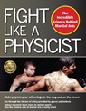 Fight Like a Physicist - Jason Thalken - 9781594394362