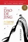 The Dao De Jing - Dr. Jwing-Ming Yang - 9781594396199