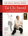 Tai Chi Sword Classical Yang Style - Dr. Jwing-Ming Yang - 9781594397714