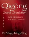 Qigong Grand Circulation For Spiritual Enlightenment - Jwing-Ming Yang - 9781594399138