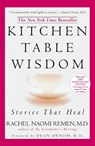 Kitchen Table Wisdom - Rachel Naomi Remen - 9781594482090