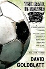 BALL IS ROUND - GOLDBLATT,  David - 9781594482960