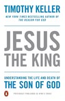Jesus the King: Understanding the Life and Death of the Son of God - Timothy Keller - 9781594486661