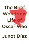 BRIEF WONDROUS LIFE OF OSCAR W - Junot Díaz - 9781594489587