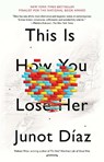 This Is How You Lose Her - Junot Díaz - 9781594631771