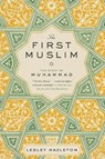 The First Muslim - Lesley Hazleton - 9781594632303
