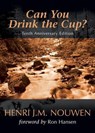 Can You Drink the Cup? - Henri J. M. Nouwen - 9781594710995