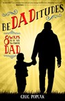 BeDADitudes - Gregory K. Popcak - 9781594717185