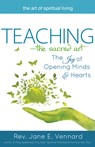 Teaching - the Sacred Art - Rev. Jane E. (Rev. Jane E. Vennard) Vennard - 9781594735851