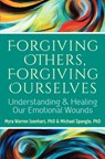 Forgiving Others, Forgiving Ourselves - Myra Warren (Myra Warren Isenhart) Isenhart ; Michael L. (Michael L. Spangle) Spangle - 9781594736001
