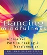 Dancing Mindfulness - Jamie (Jamie Marich) Marich - 9781594736018