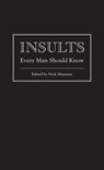Insults Every Man Should Know - Nick Mamatas - 9781594745331