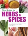 Field Guide to Herbs & Spices - Aliza Green - 9781594748455