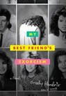 My Best Friend's Exorcism - Grady Hendrix - 9781594748622
