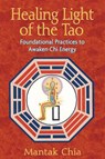 Healing Light of the Tao - Mantak Chia - 9781594771132