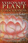 Visionary Plant Consciousness - J.P. Harpignies - 9781594771477