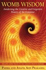 Womb Wisdom - Padma Aon Prakasha ; Anaiya Aon Prakasha - 9781594773785