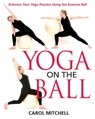 Yoga on the Ball - Carol Mitchell - 9781594775994