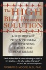 The High Blood Pressure Solution - Richard D. Moore, M.D., Ph.D. - 9781594777950