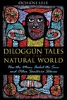 Diloggún Tales of the Natural World - Ócha'ni Lele - 9781594778032