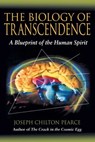 The Biology of Transcendence - Joseph Chilton Pearce - 9781594778759