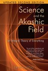 Science and the Akashic Field - Ervin Laszlo - 9781594779909