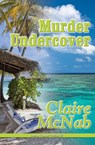 Murder Undercover - Claire McNab - 9781594933608