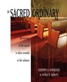 The Sacred Ordinary - Arthur O. Roberts - 9781594980084