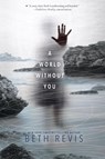 A World Without You - Beth Revis - 9781595147165